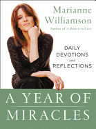 A Year of Miracles: Daily Devotions and Reflections - Click Image to Close